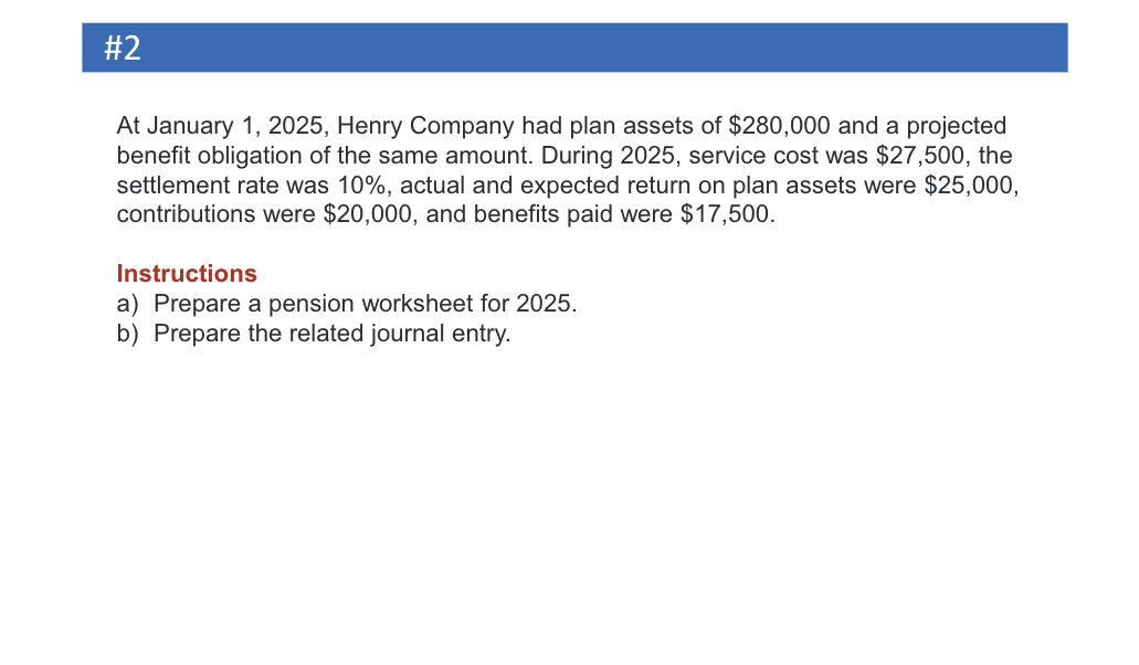 Solved At January 1, 2025, Henry Company Had Plan Assets Of | Chegg.com