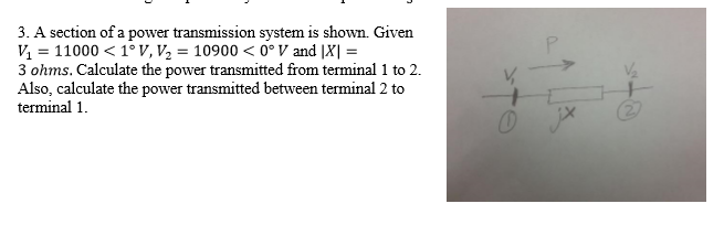 Solved 3. A Section Of A Power Transmission System Is Shown. | Chegg.com