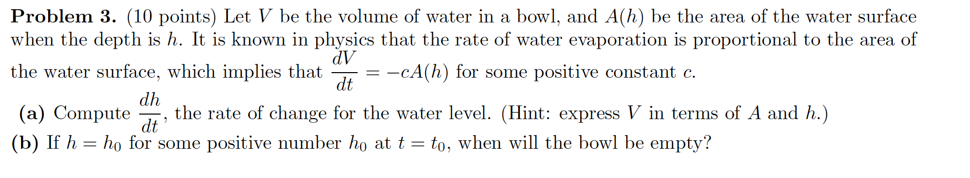 Solved Problem 3. (10 points) Let V be the volume of water | Chegg.com