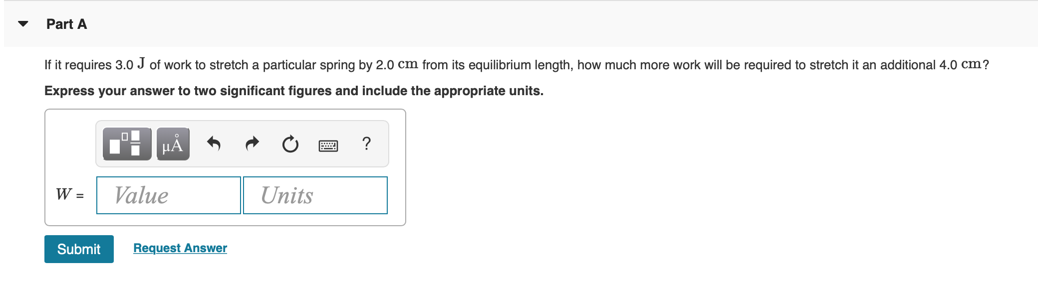 Solved Part A If It Requires 3 0 J Of Work To Stretch A P Chegg Com