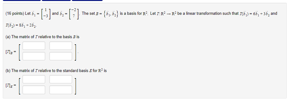 Solved (16 Points) Let B˙1=[1−3] And B2=[−27]. The Set | Chegg.com