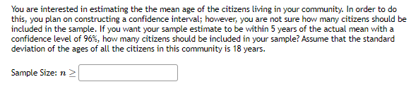 Solved You are interested in estimating the the mean age of | Chegg.com