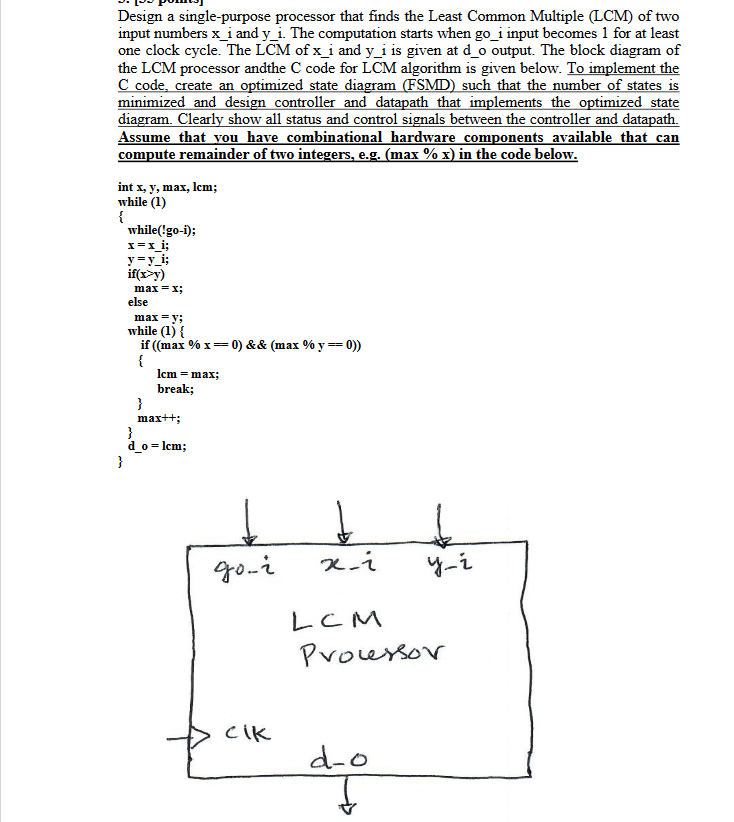 Solved Design a single-purpose processor that finds the | Chegg.com