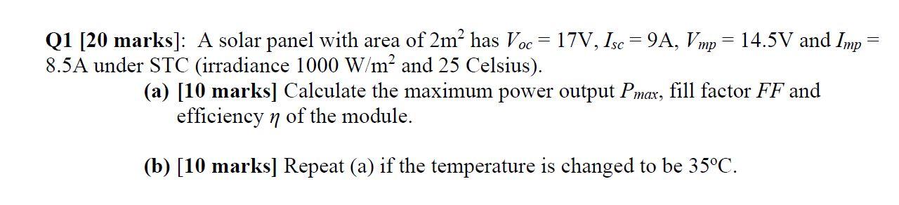 Solved Q1 [20 marks]: A solar panel with area of 2m² has Voc | Chegg.com