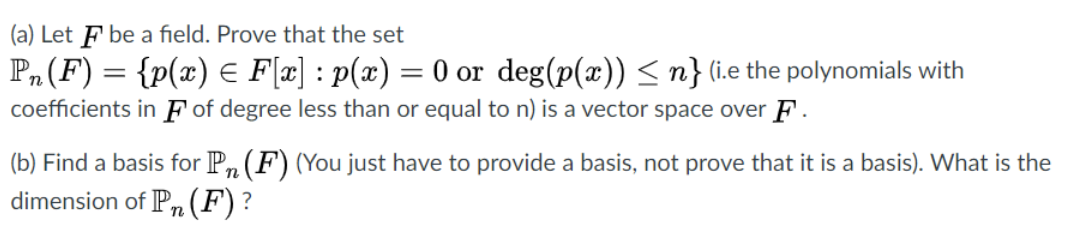 Solved (a) Let F be a field. Prove that the set P,(F) = | Chegg.com