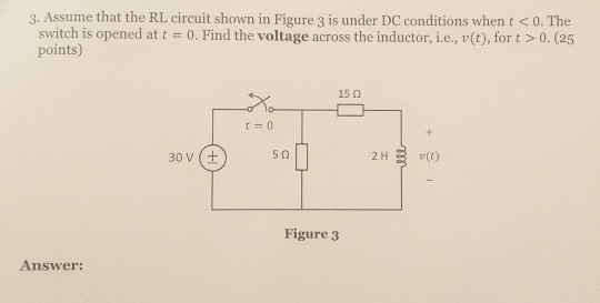Solved 3. Assume that the RL circuit shown in Figure 3 is | Chegg.com