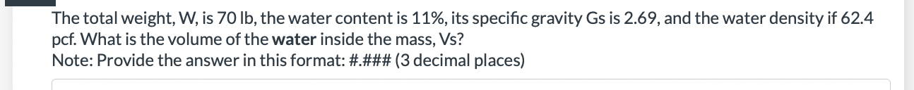 Solved The total weight, W, is 70lb, the water content is | Chegg.com