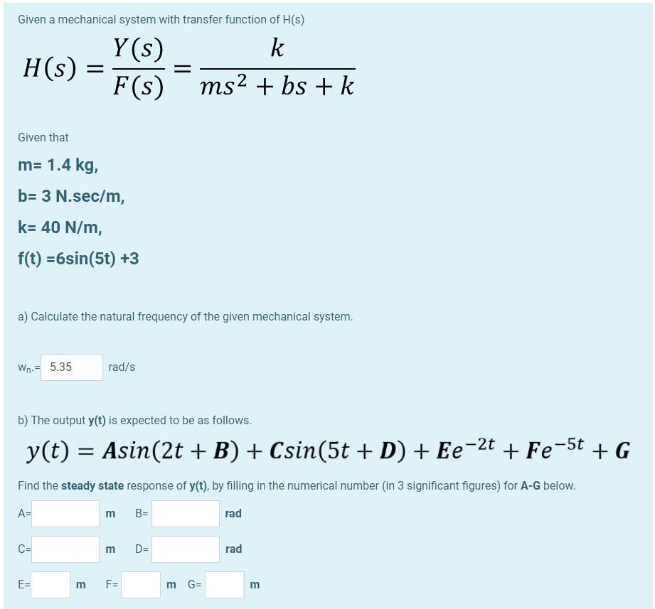 Solved Given A Mechanical System With Transfer Function O Chegg Com