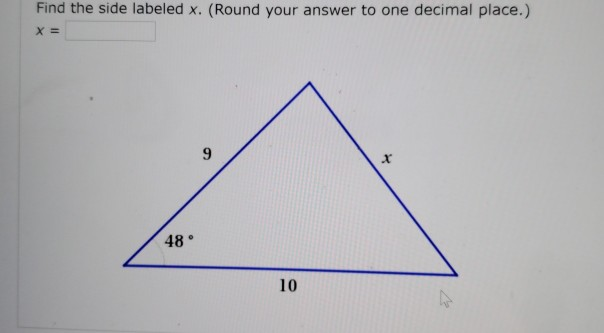 Solved Find the side labeled x. (Round your answer to one | Chegg.com