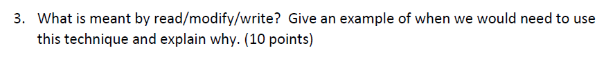 Solved 3. What is meant by read/modify/write? Give an | Chegg.com