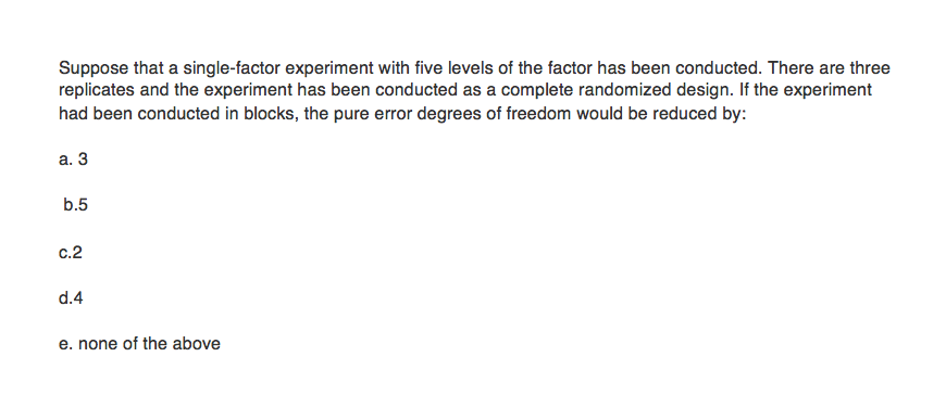 experiment in one factor being tested