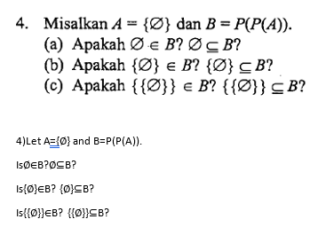 Solved 4. Misalkan A={∅} Dan B=P(P(A)). (a) Apakah ∅∈B ? ∅⊆B | Chegg.com