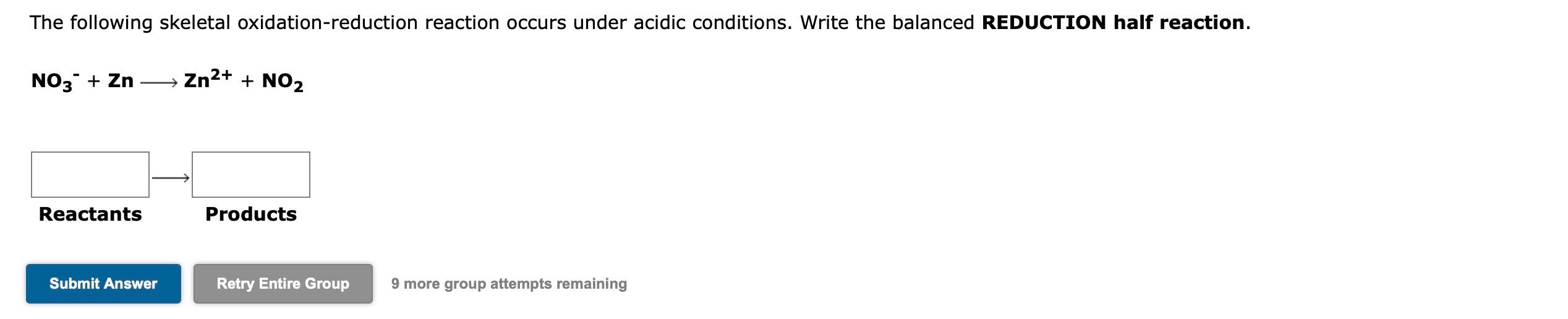 Solved NO3−+Zn Zn2++NO2 9 more group attempts | Chegg.com