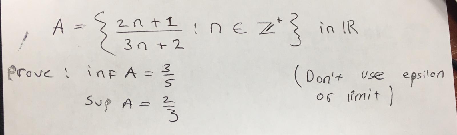 Rprove Solved A={2n+13n+2,ninZ+}in RProve: inf A=35Sup A=23(Don't | Chegg.com
