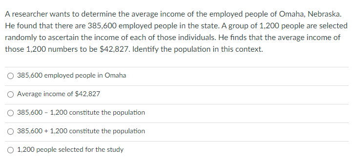 Solved A researcher wants to determine the average income of | Chegg.com