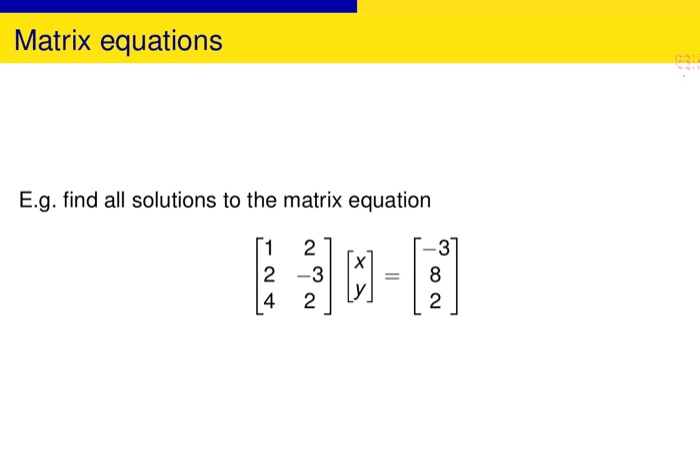 Solved Matrix equations E.g. find all solutions to the | Chegg.com