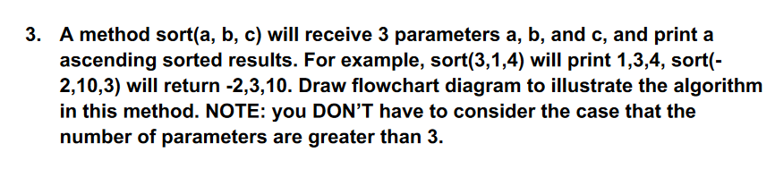Solved 3. A method sort(a, b, c) will receive 3 parameters | Chegg.com
