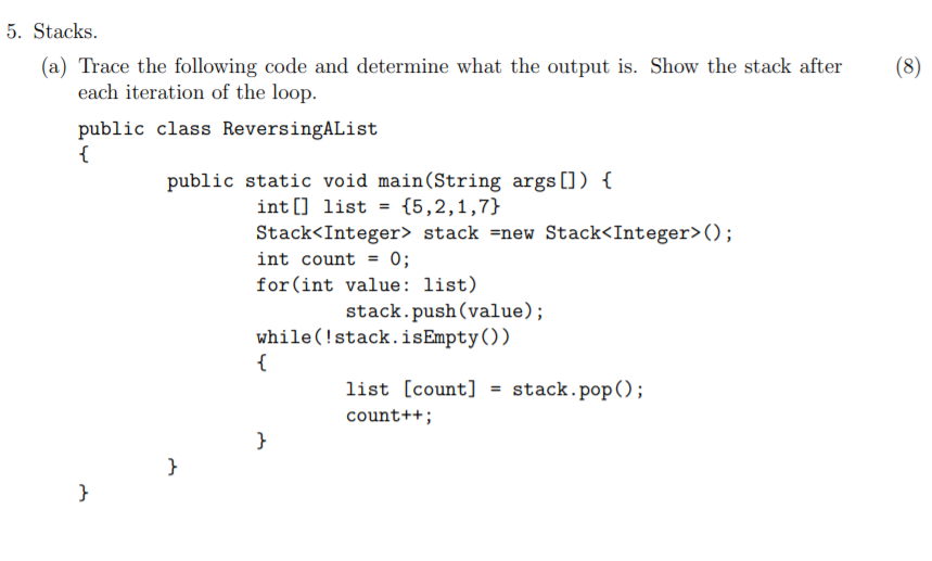 Solved (8) 5. Stacks. (a) Trace the following code and | Chegg.com