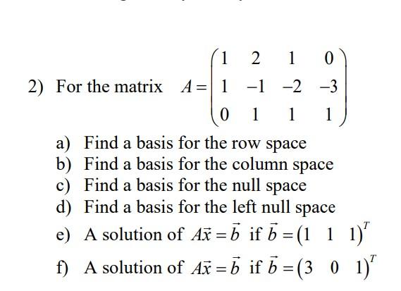 Solved For the matrix A 1102 111 210 31 a Find a basis