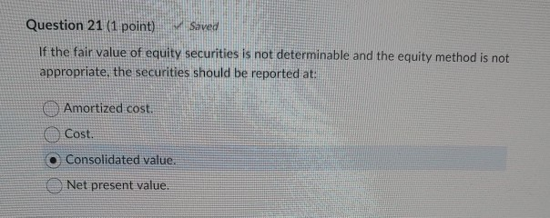 Solved Question 21 (1 point) Saved If the fair value of | Chegg.com