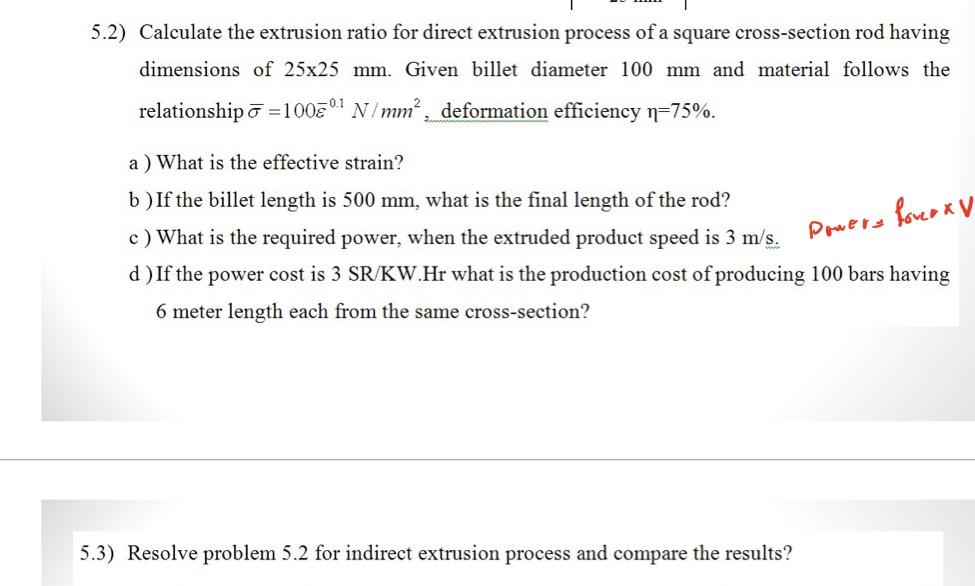 Solved 5.2) Calculate the extrusion ratio for direct