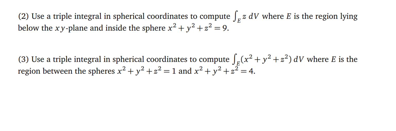 Solved (2) Use a triple integral in spherical coordinates to | Chegg.com