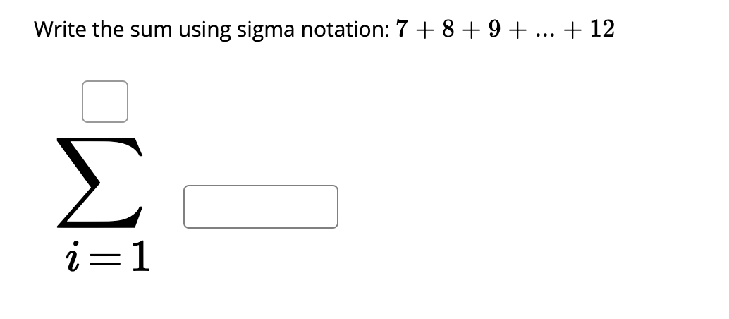 Solved Write The Sum Using Sigma Notation 7 8 9 12