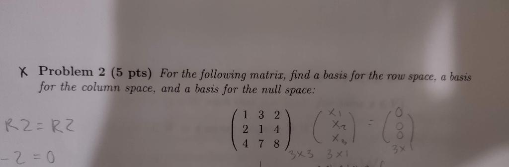 Solved X Problem 2 (5 pts) For the following matrix, find a | Chegg.com