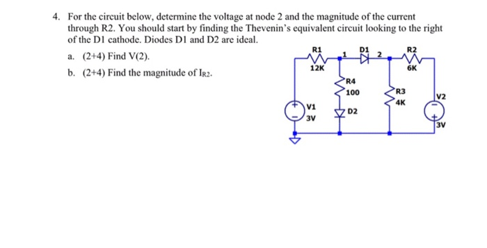 Solved 4. For The Circuit Below, Determine The Voltage At | Chegg.com