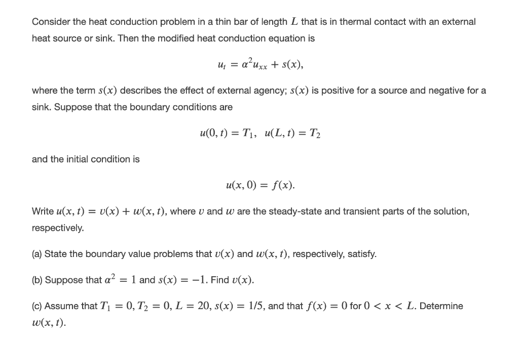 Solved Consider the heat conduction problem in a thin bar of