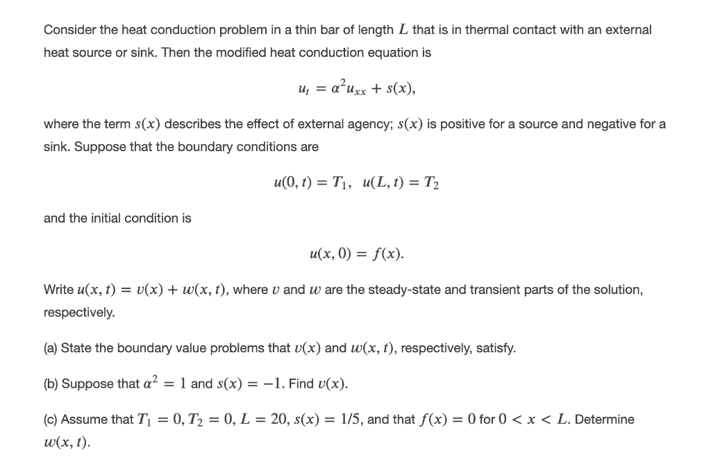 Solved Consider The Heat Conduction Problem In A Thin Bar Of | Chegg.com