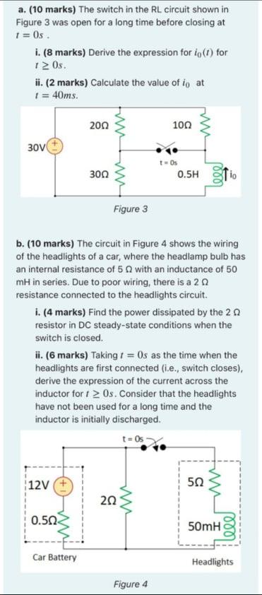 Solved a. (10 marks) The switch in the RL circuit shown in | Chegg.com