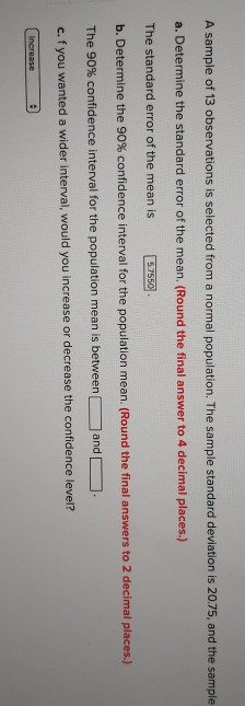Solved A sample of 13 observations is selected from a normal | Chegg.com