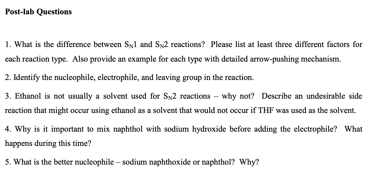 Post-lab Questions
1. What is the difference between SN1 and SN2 reactions? Please list at least three different factors for
