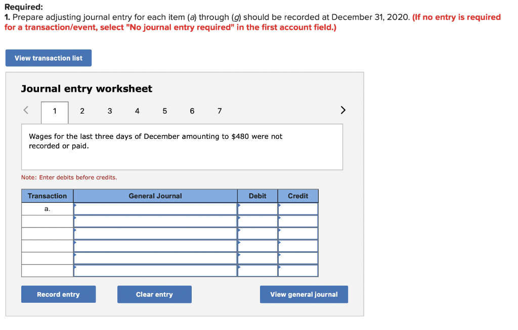 Required:
1. Prepare adjusting journal entry for each item (a) through \( (g) \) should be recorded at December 31,2020 . (If