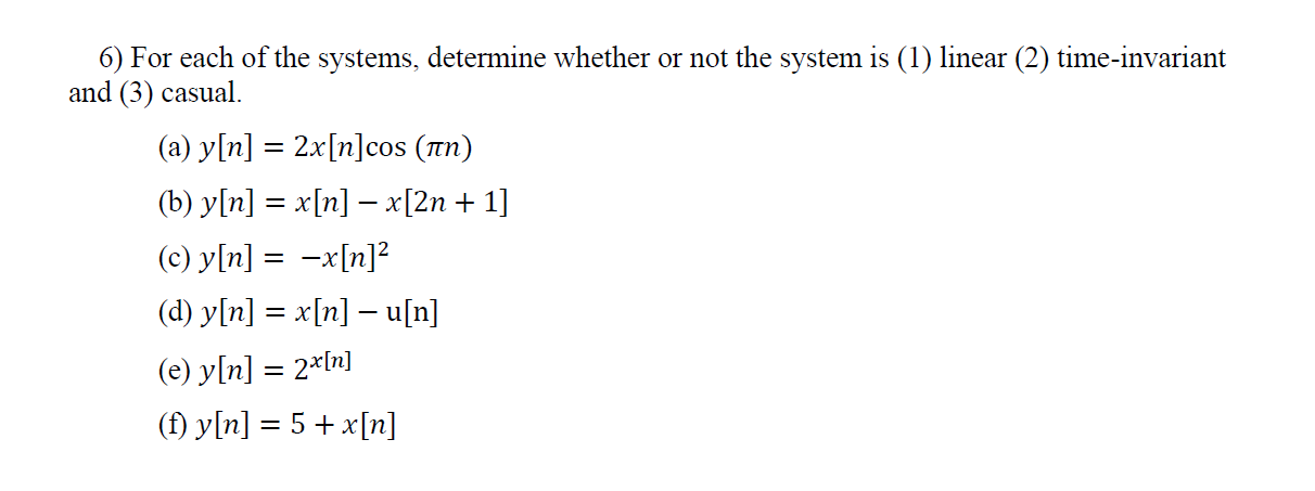 Solved 6) For each of the systems, determine whether or not | Chegg.com