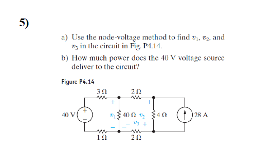 Solved a) Use the node-voltage method to find v1,v2, and v3 | Chegg.com