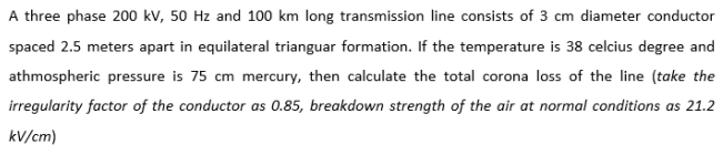 Solved A three phase 200 kV, 50 Hz and 100 km long | Chegg.com