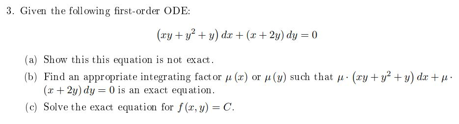 Solved 3 Given The Following First Order Ode Xy Y2 Y Chegg Com