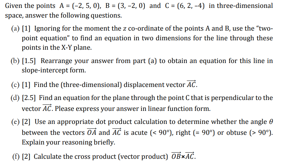 Solved Given the points A- (-2, 5, 0), B (3, -2, 0) and C | Chegg.com