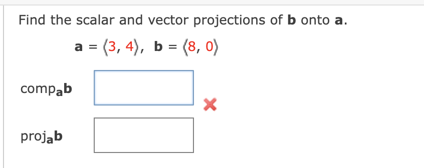 Solved Find the scalar and vector projections of b onto a. | Chegg.com
