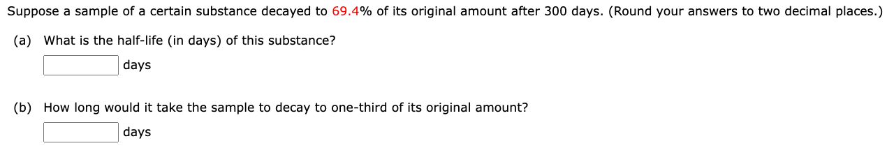 Solved Suppose a sample of a certain substance decayed to | Chegg.com