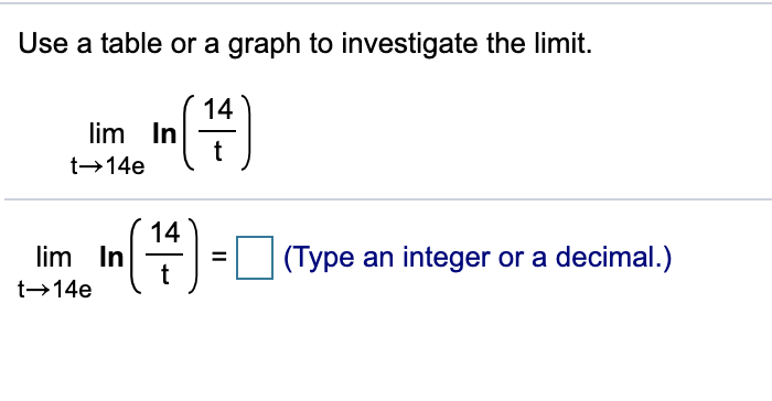 Solved Use a table or a graph to investigate the limit. In | Chegg.com