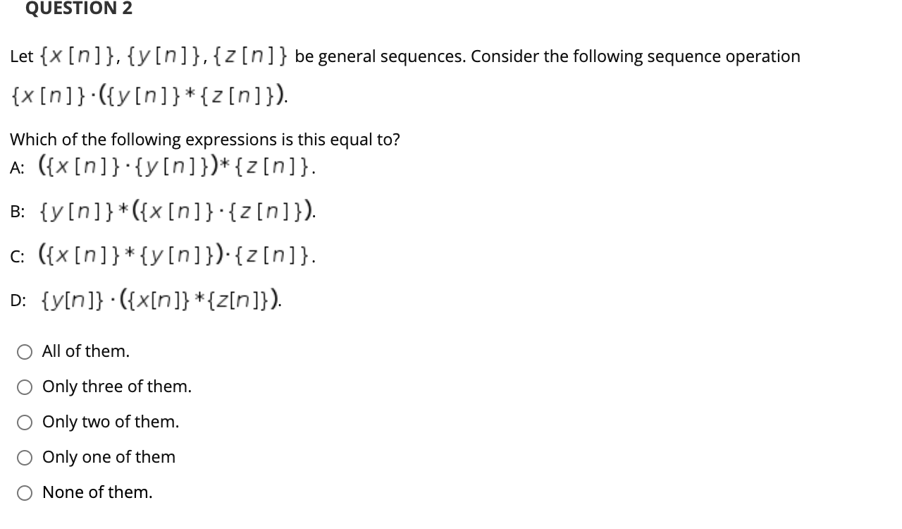 Solved Question 2 Let {x[n]} {y[n]} {z [n]} Be General