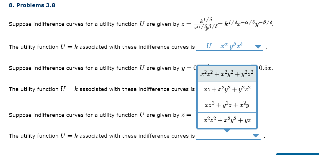 Suppose indifference curves for a utility function \( U \) are given by \( z=\frac{k^{1 / \delta}}{x^{\alpha / \delta} \beta 