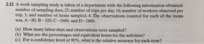Solved 2.12 A work sampling study is taken of a department | Chegg.com