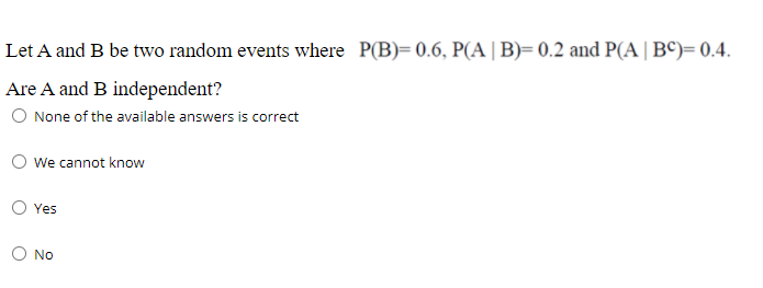 Solved Let A And B Be Two Random Events Where P(B)=0.6, P(A | Chegg.com