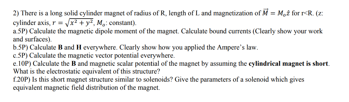 Solved 2 There Is A Long Solid Cylinder Magnet Of Radius Chegg Com