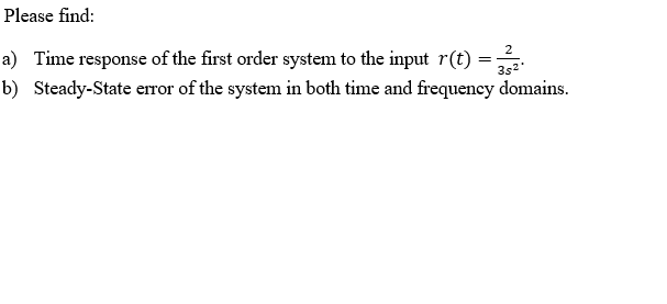 Solved Please find: a) Time response of the first order | Chegg.com