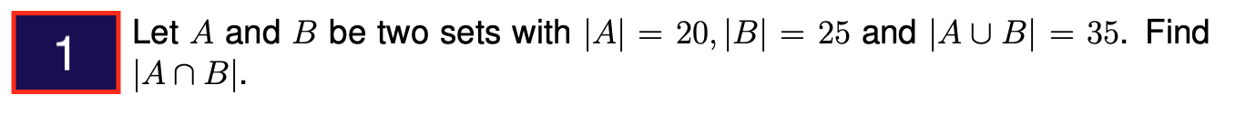 Solved = - = 1 Let A And B Be Two Sets With |A| = 20,|B| = | Chegg.com